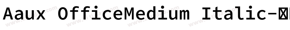 Aaux OfficeMedium Italic字体转换